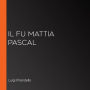 Il fu Mattia Pascal