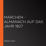 Märchen - Almanach auf das Jahr 1827