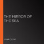 The Mirror of the Sea