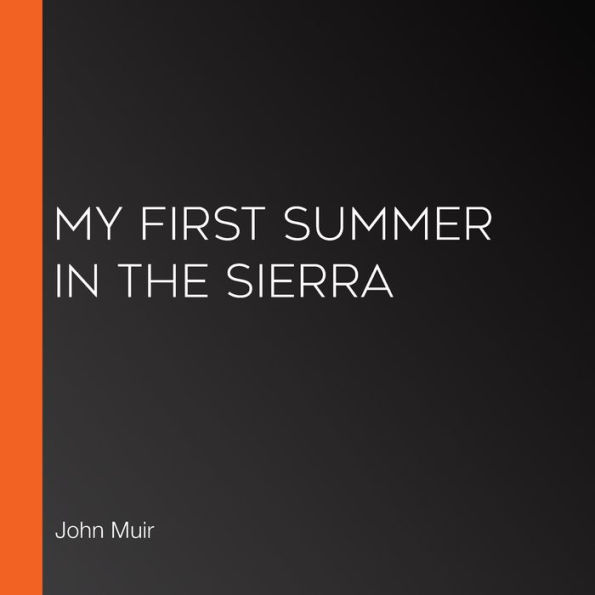 My First Summer in the Sierra