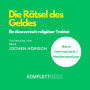 Die Rätsel des Geldes: Ein ökonomisch-religiöser Traktat (Abridged)