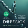 Dopesick: Dealers, Doctors, and the Drug Company that Addicted America