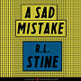 A Sad Mistake