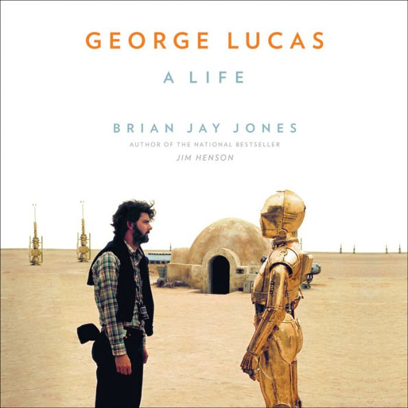 George Lucas: A Life