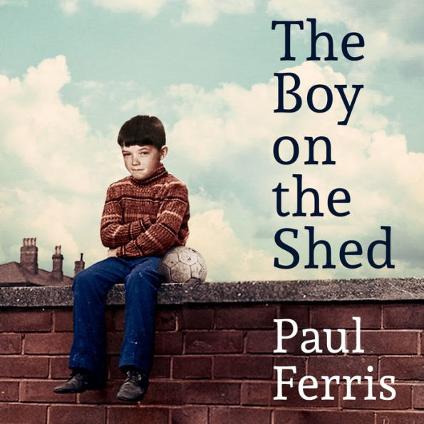 The Boy on the Shed: Sports Book Awards Autobiography of the Year