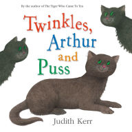 Twinkles, Arthur and Puss: The classic illustrated children's book from the author of The Tiger Who Came To Tea