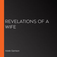 Revelations of a Wife