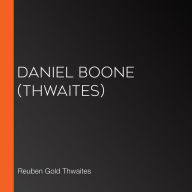 Daniel Boone (Thwaites)