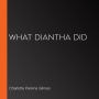 What Diantha Did