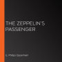 The Zeppelin's Passenger