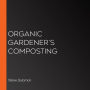 Organic Gardener's Composting