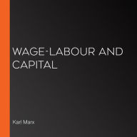 Wage-Labour and Capital