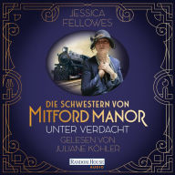 Unter Verdacht: Die Schwestern von Mitford Manor (The Mitford Murders)