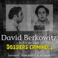 Dossiers Criminels: Le Fils de Sam: Dossiers Criminels