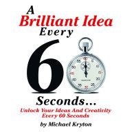 A Brilliant Idea Every 60 Seconds