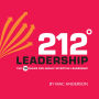 212° Leadership: The 10 Rules for Highly Effective Leadership