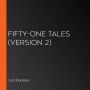 Fifty-one Tales (version 2)