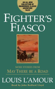 Fighter's Fiasco: More Stories from May There Be a Road