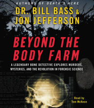 Beyond the Body Farm (Abridged)