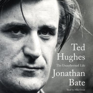 Ted Hughes: The Unauthorised Life