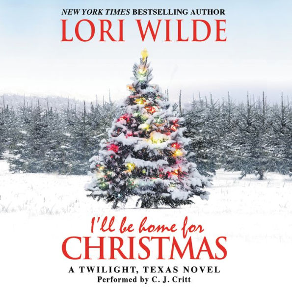 I'll Be Home for Christmas: A Twilight, Texas Novel