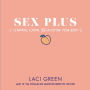 Sex Plus: Learning, Loving, and Enjoying Your Body