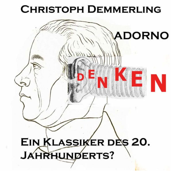 Einführung in das Werk Theodor Adornos: Ein Klassiker des 20. Jahrhunderts? (Abridged)