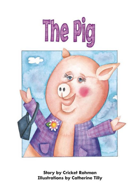 The Pig By Cricket Rohman, Highlights For Children 