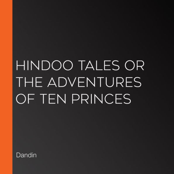 Hindoo Tales or the Adventures of Ten Princes