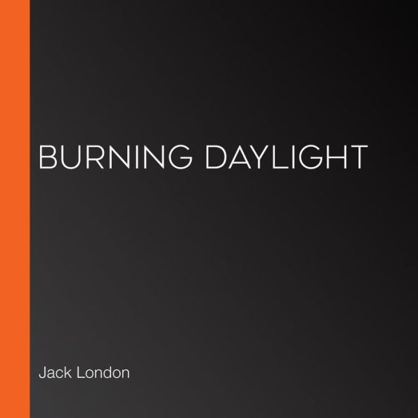 Burning Daylight