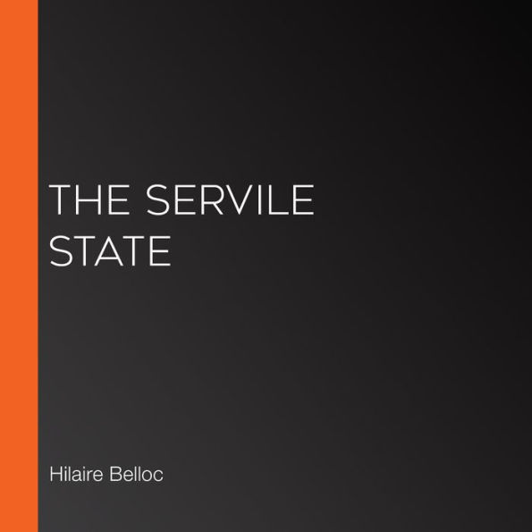 The Servile State