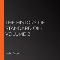 The History of Standard Oil: Volume 2