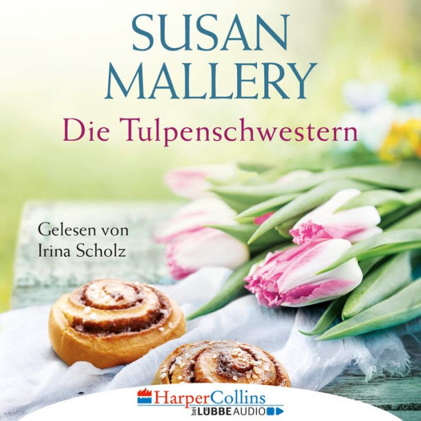 Die Tulpenschwestern (Secrets of the Tulip Sisters)
