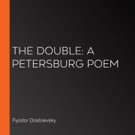 The Double: A Petersburg Poem