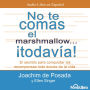 No te Comas el Marshmallow... ¡Todavia!