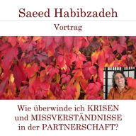 Wie überwinde ich Krisen und Missverständnisse in der Partnerschaft?