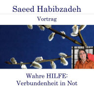 Wahre Hilfe - Verbundenheit in Not: Vortrag