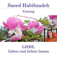 Liebe, lieben und lieben lassen: Vortrag