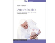 Amoris Laetitia: L'exhortation apostolique sur l'amour dans la famille