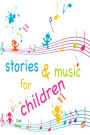 Stories and Music for Children