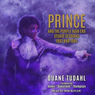Prince and the Purple Rain Era Studio Sessions: 1983 and 1984