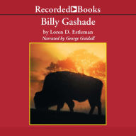 Billy Gashade: An American Epic