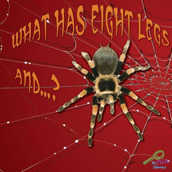 What Has Eight Legs and....?