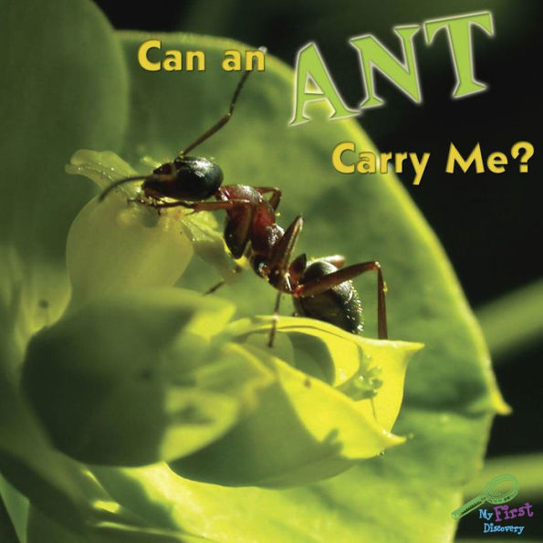 Can an Ant Carry Me?