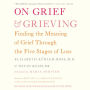 On Grief and Grieving: Finding the Meaning of Grief Through the Five Stages of Loss