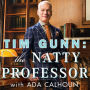 Tim Gunn: The Natty Professor: A Master Class on Mentoring, Motivating, and Making It Work!