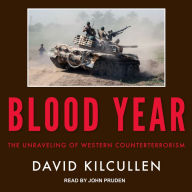 Blood Year: The Unraveling of Western Counterterrorism