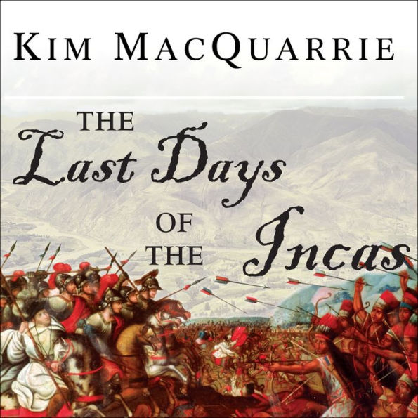 The Last Days of the Incas