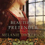 The Beautiful Pretender: A clean fairy tale retelling inspired by Beauty and the Beast and The Princess and the Pea