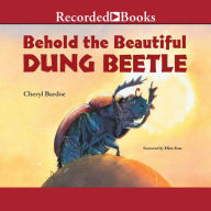 Behold the Beautiful Dung Beetle